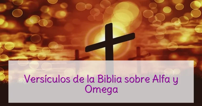 Versículos de la Biblia sobre Alfa y Omega