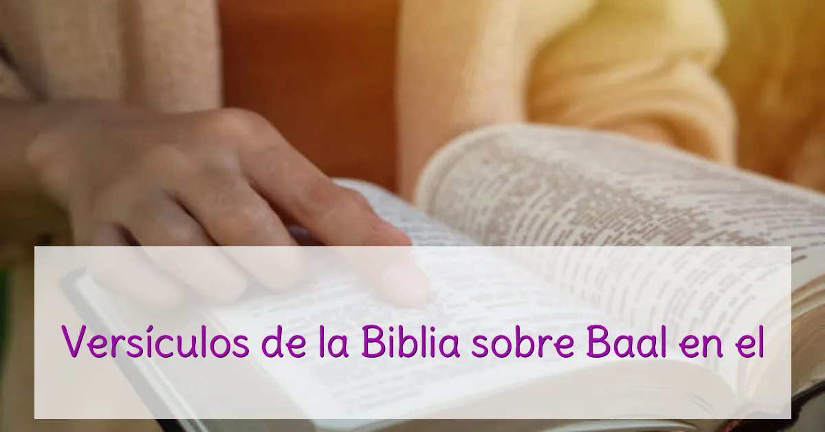 Versículos de la Biblia sobre Baal en el