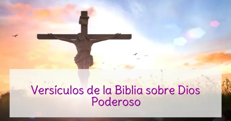 Versículos de la Biblia sobre Dios Poderoso