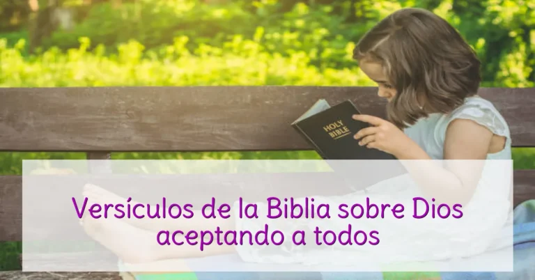 Versículos de la Biblia sobre Dios aceptando a todos