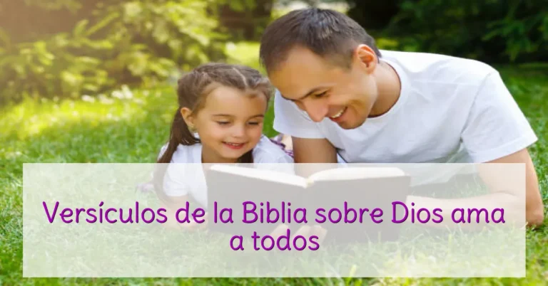 Versículos de la Biblia sobre Dios ama a todos