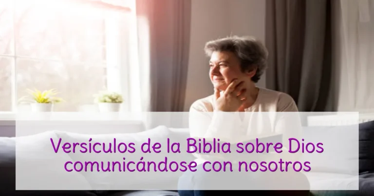 Versículos de la Biblia sobre Dios comunicándose con nosotros