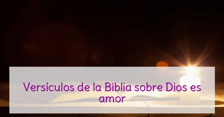 Versículos de la Biblia sobre Dios es amor
