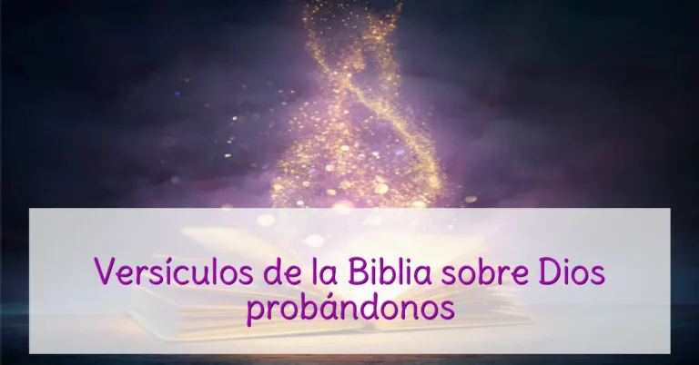 Versículos de la Biblia sobre Dios probándonos