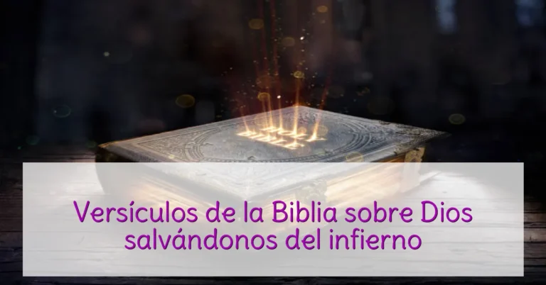 Versículos de la Biblia sobre Dios salvándonos del infierno