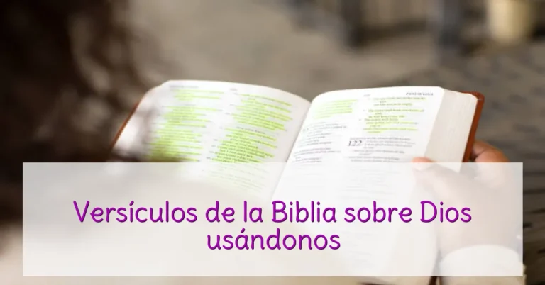 Versículos de la Biblia sobre Dios usándonos