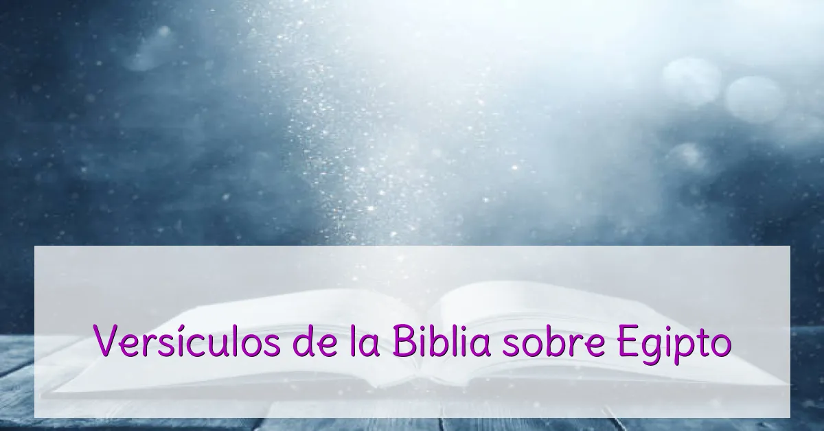 Versículos de la Biblia sobre Egipto