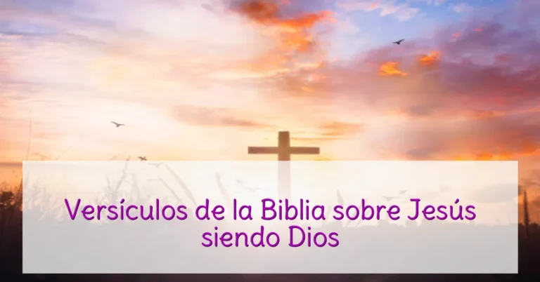 Versículos de la Biblia sobre Jesús siendo Dios