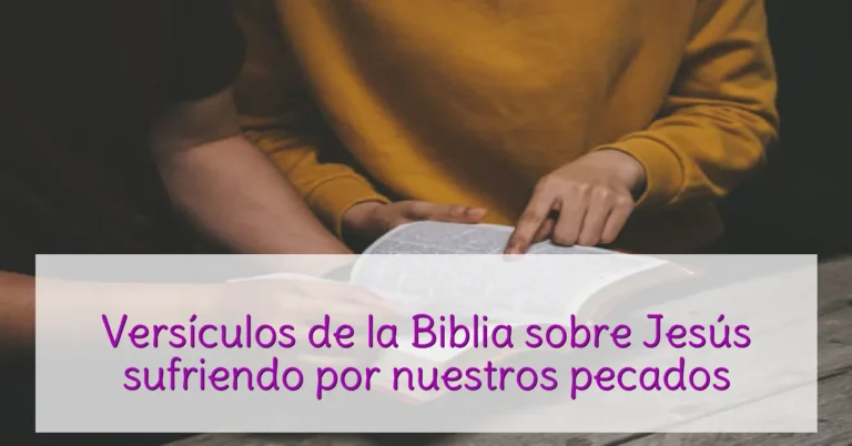 Versículos de la Biblia sobre Jesús sufriendo por nuestros pecados