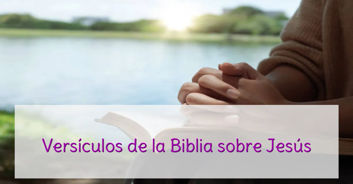 Versículos de la Biblia sobre Jesús