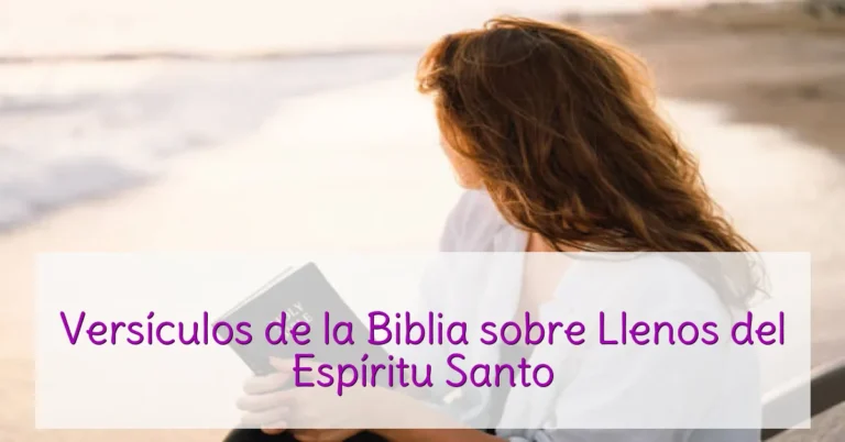 Versículos de la Biblia sobre Llenos del Espíritu Santo
