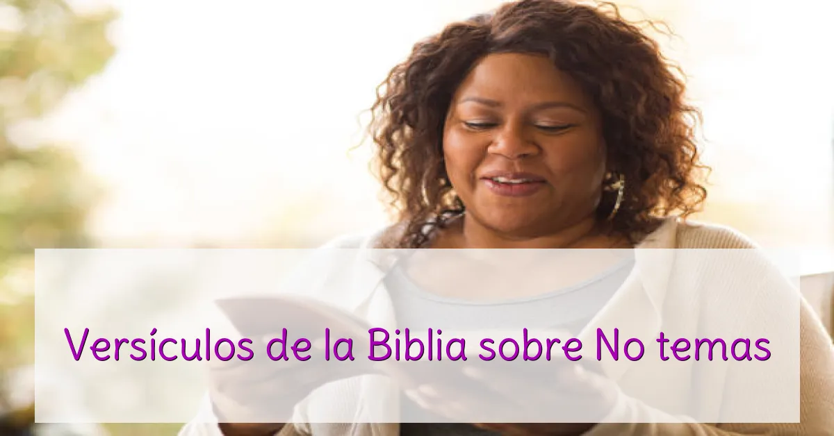 Versículos de la Biblia sobre No temas