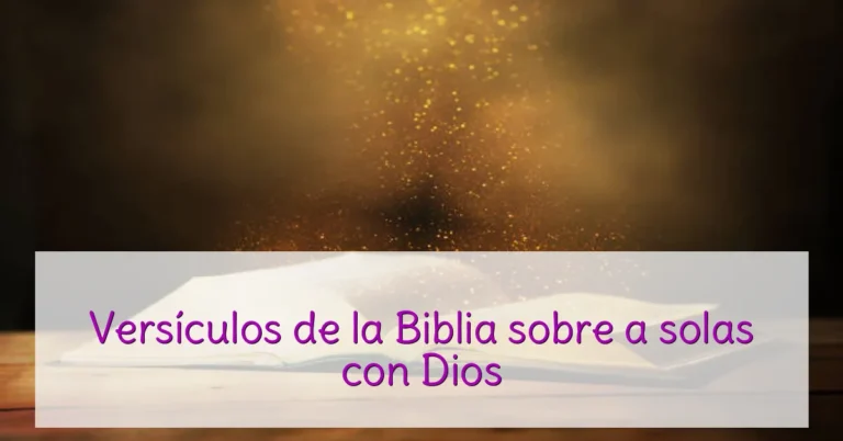 Versículos de la Biblia sobre a solas con Dios
