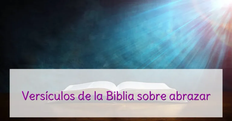 Versículos de la Biblia sobre abrazar