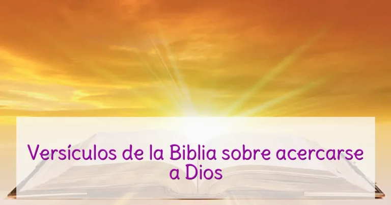 Versículos de la Biblia sobre acercarse a Dios