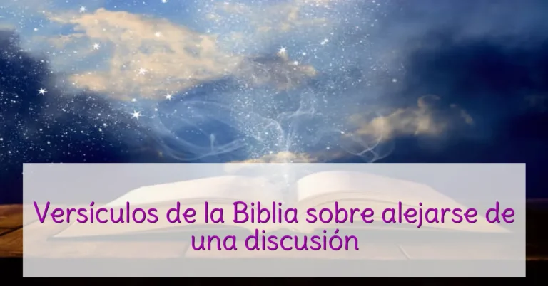 Versículos de la Biblia sobre alejarse de una discusión
