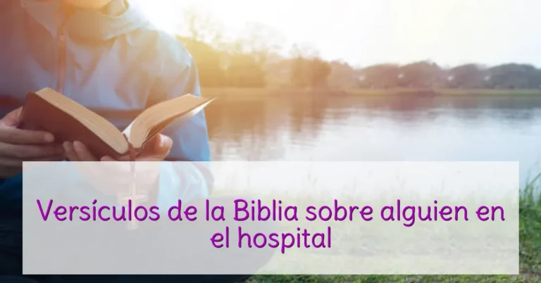 Versículos de la Biblia sobre alguien en el hospital
