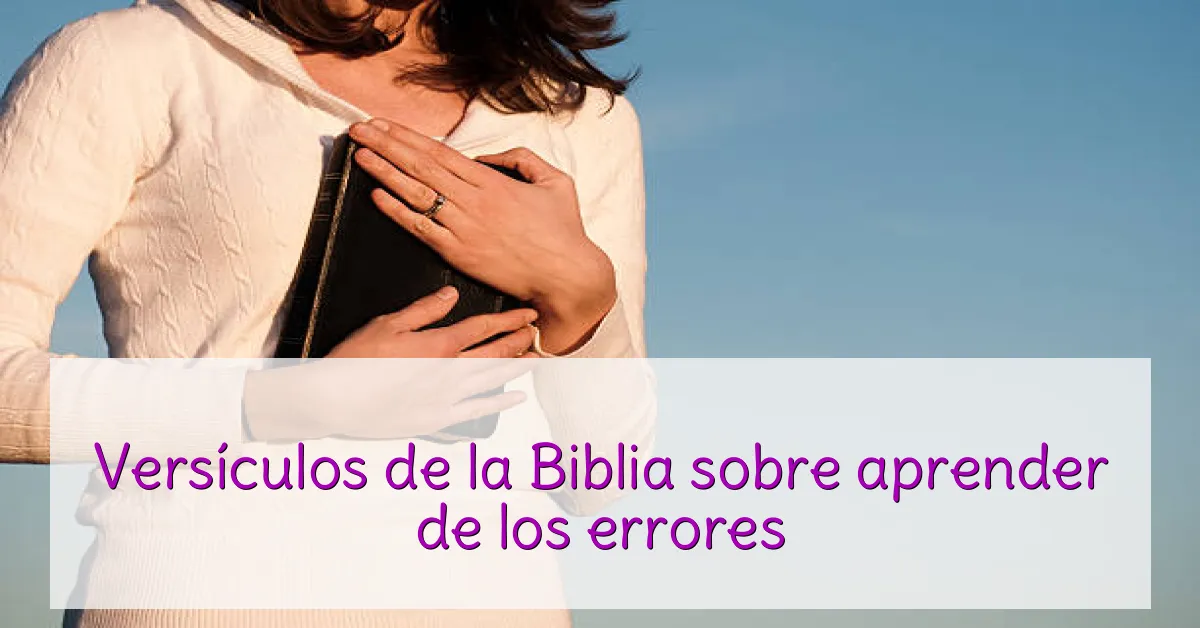Versículos de la Biblia sobre aprender de los errores