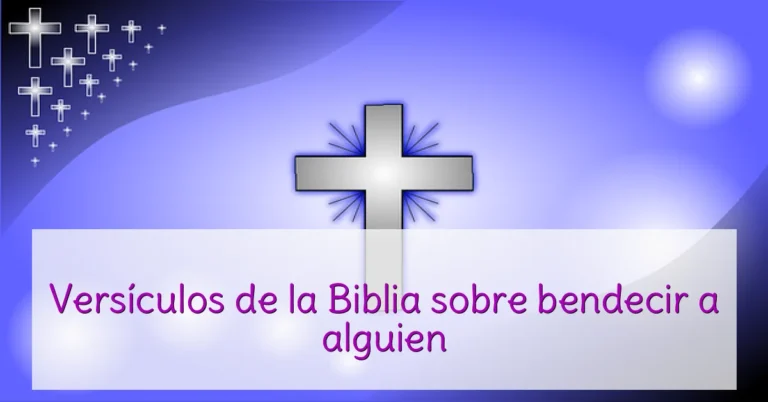 Versículos de la Biblia sobre bendecir a alguien