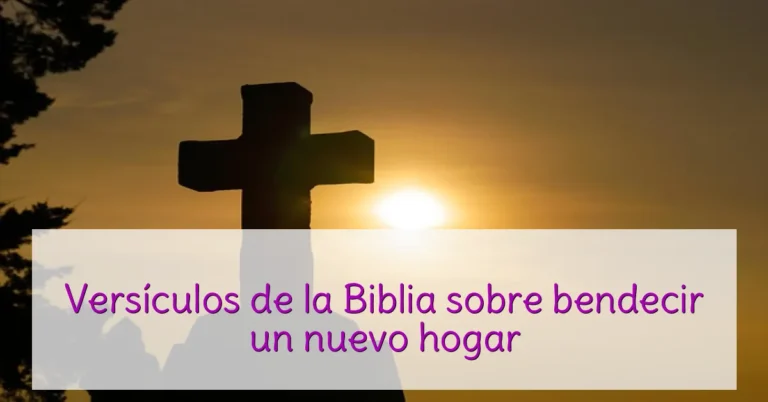 Versículos de la Biblia sobre bendecir un nuevo hogar