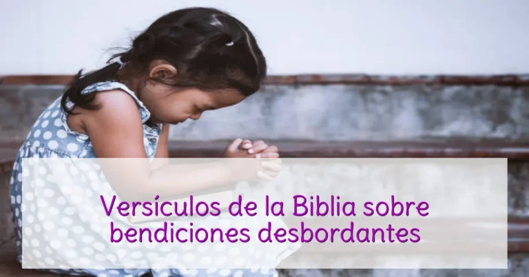 Versículos de la Biblia sobre bendiciones desbordantes