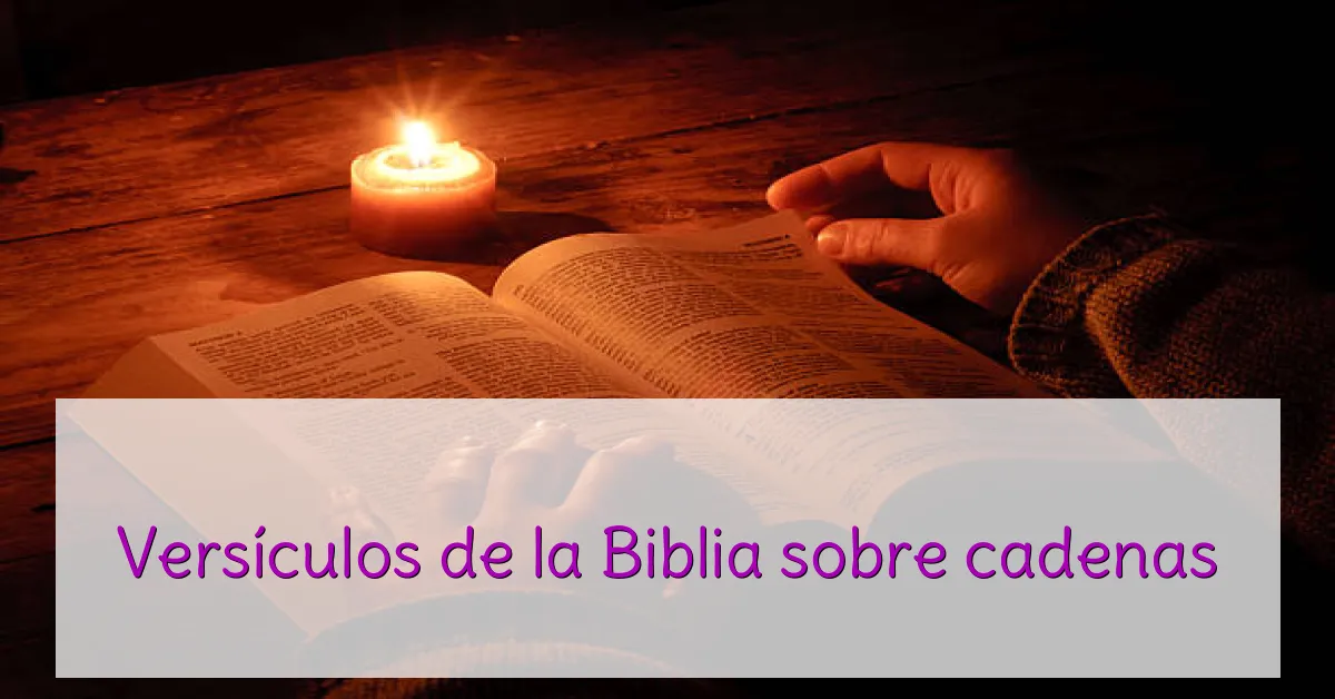 Versículos de la Biblia sobre cadenas