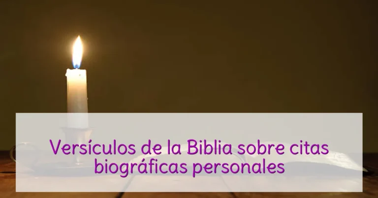 Versículos de la Biblia sobre citas biográficas personales