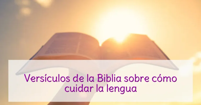Versículos de la Biblia sobre cómo cuidar la lengua