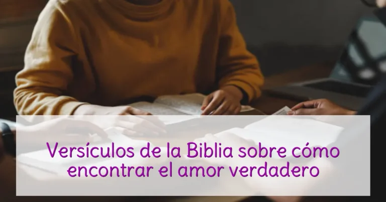 Versículos de la Biblia sobre cómo encontrar el amor verdadero