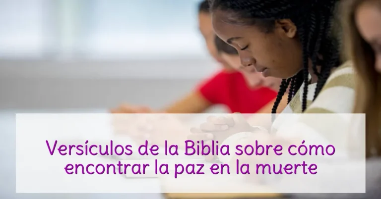 Versículos de la Biblia sobre cómo encontrar la paz en la muerte