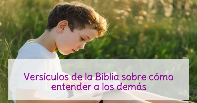 Versículos de la Biblia sobre cómo entender a los demás