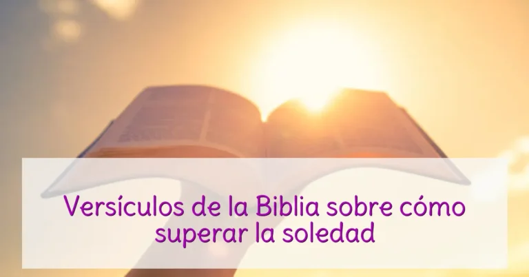 Versículos de la Biblia sobre cómo superar la soledad