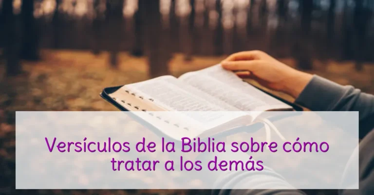 Versículos de la Biblia sobre cómo tratar a los demás