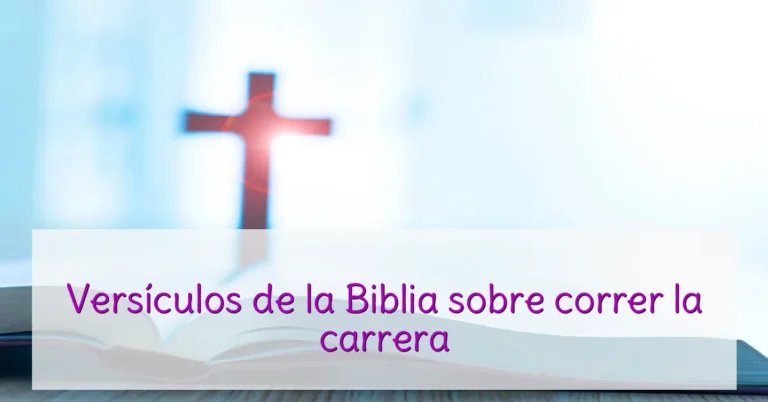 Versículos de la Biblia sobre correr la carrera