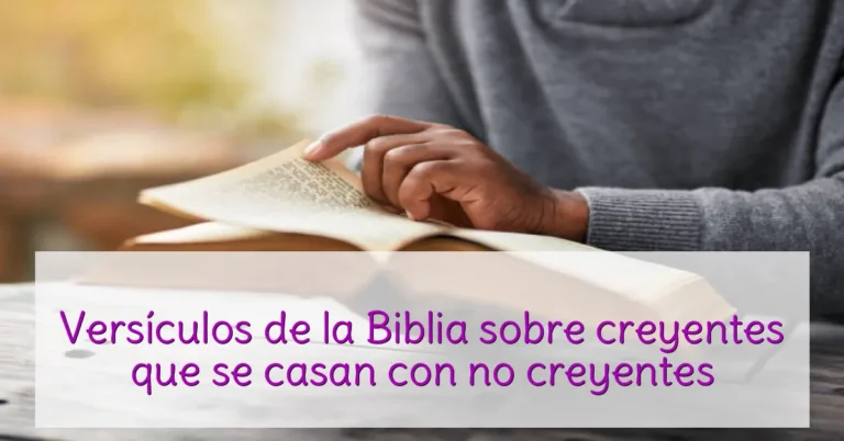 Versículos de la Biblia sobre creyentes que se casan con no creyentes