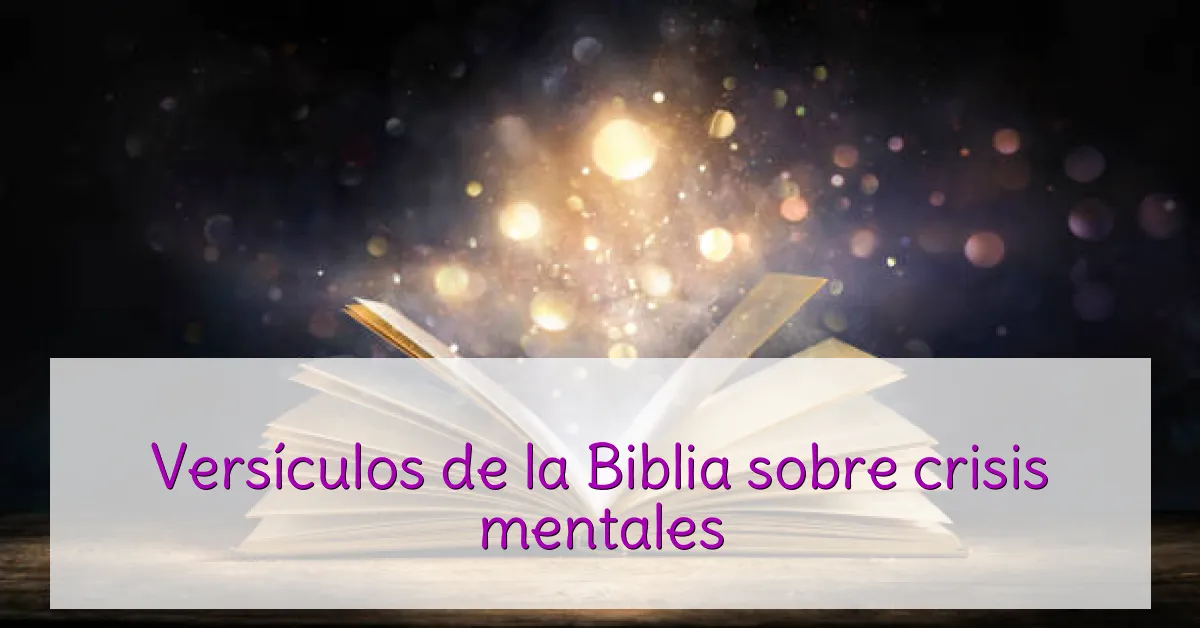 Versículos de la Biblia sobre crisis mentales