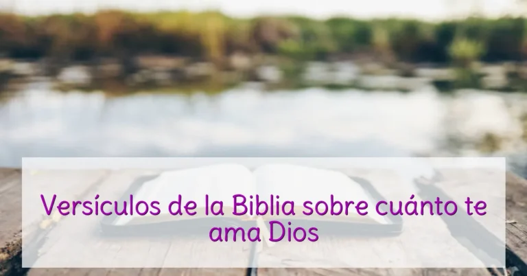 Versículos de la Biblia sobre cuánto te ama Dios