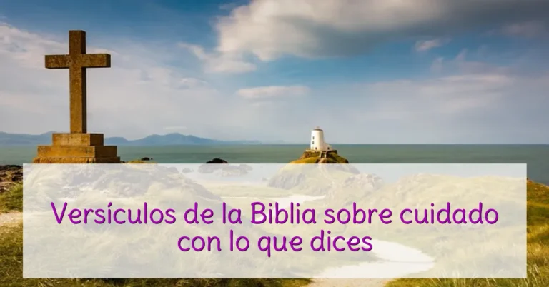 Versículos de la Biblia sobre cuidado con lo que dices
