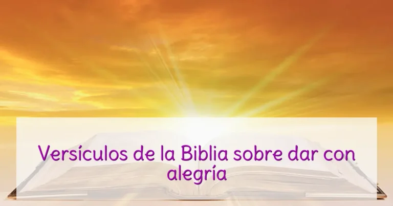 Versículos de la Biblia sobre dar con alegría