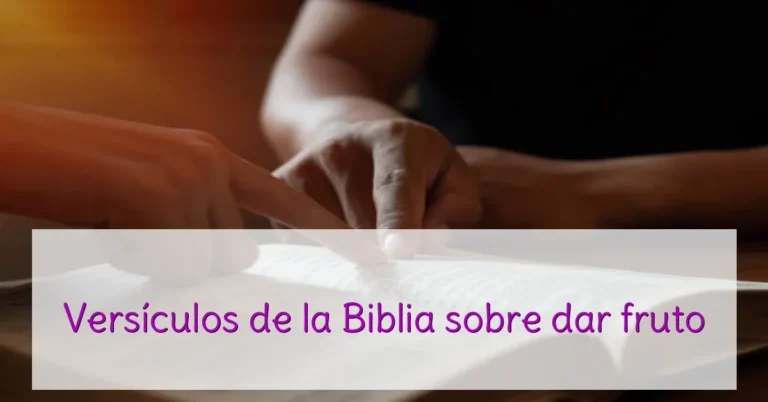 Versículos de la Biblia sobre dar fruto