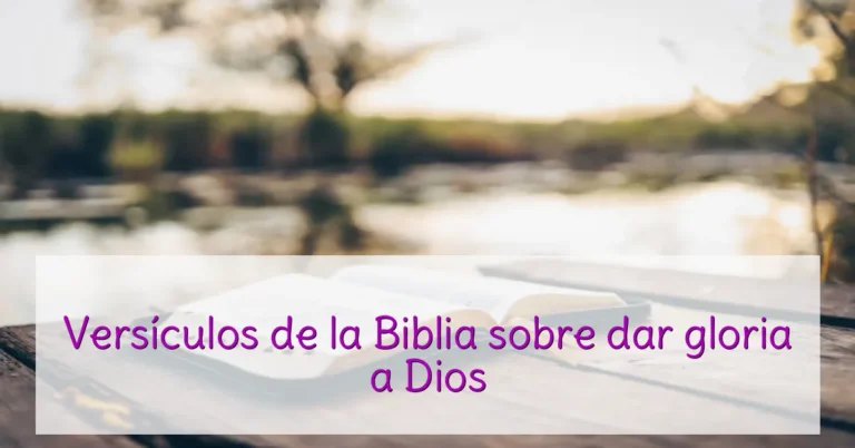 Versículos de la Biblia sobre dar gloria a Dios