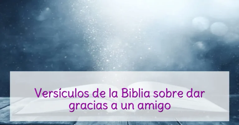 Versículos de la Biblia sobre dar gracias a un amigo