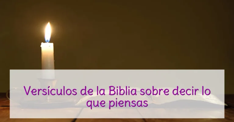 Versículos de la Biblia sobre decir lo que piensas