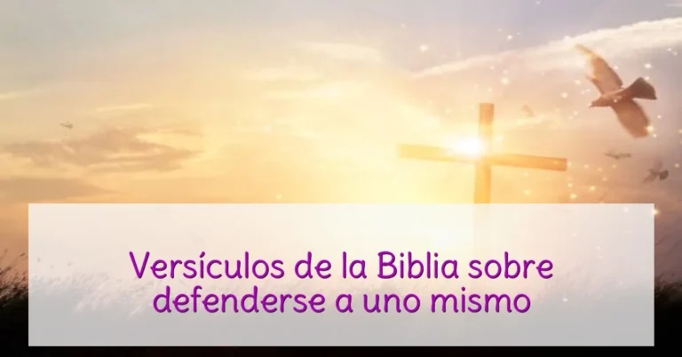 Versículos de la Biblia sobre defenderse a uno mismo