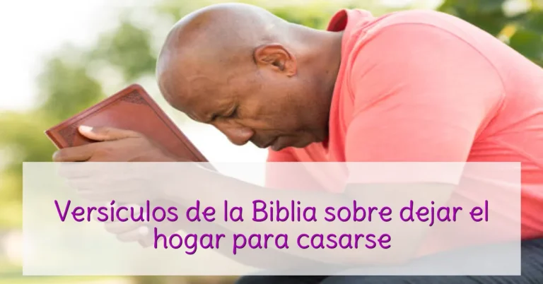 Versículos de la Biblia sobre dejar el hogar para casarse