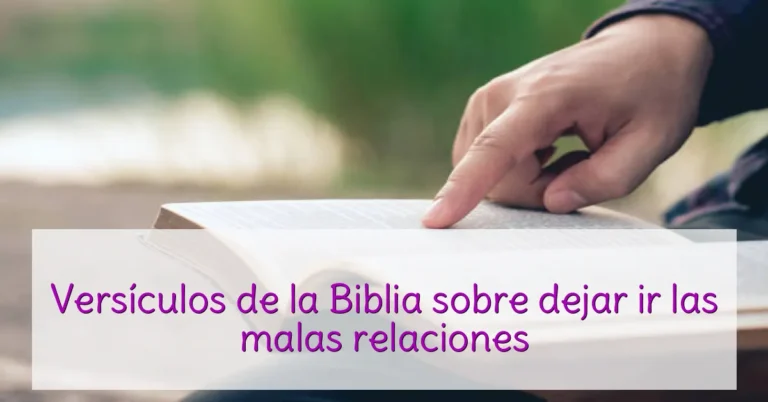 Versículos de la Biblia sobre dejar ir las malas relaciones