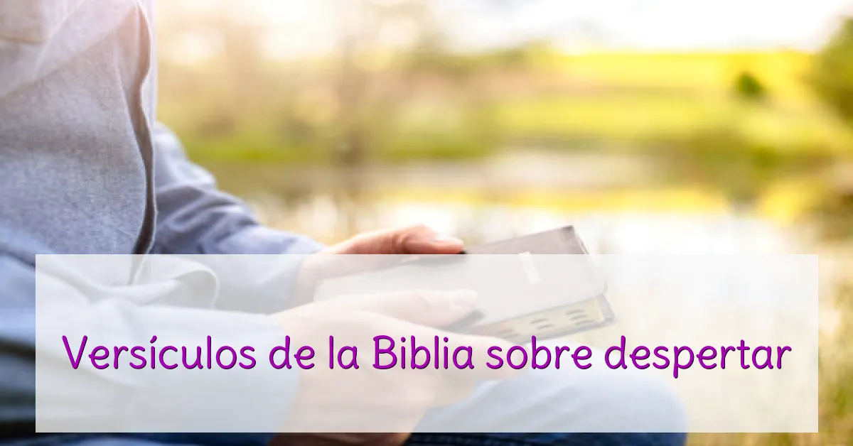 Versículos de la Biblia sobre despertar