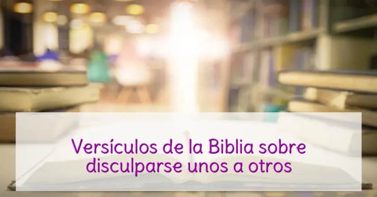 Versículos de la Biblia sobre disculparse unos a otros