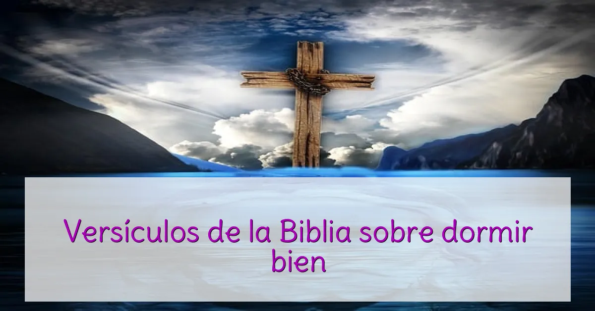 Versículos de la Biblia sobre dormir bien