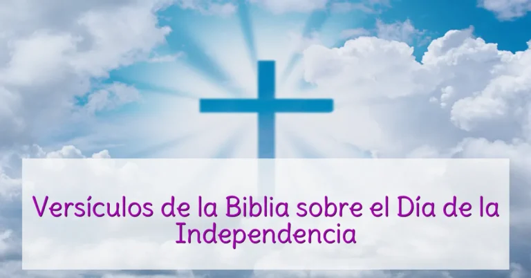 Versículos de la Biblia sobre el Día de la Independencia